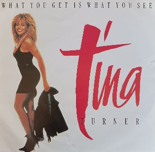 Tina Turner – What You Get Is What You See 7"