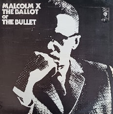 Malcolm X – The Ballot Or The Bullet