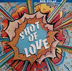 Bob Dylan – Shot Of Love