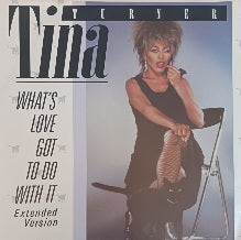Tina Turner – What's Love Got To Do With It / Don't Rush The Good Things 7"
