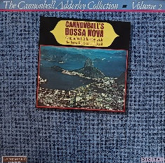 Cannonball Adderley With The Bossa Rio Sextet – Cannonball's Bossa Nova