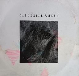 Catherine Wheel – I Want To Touch You (7”)