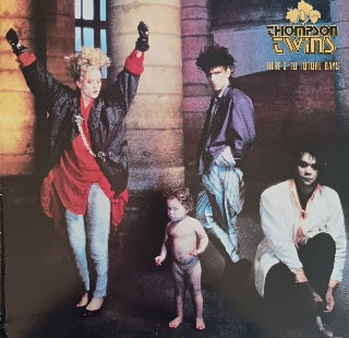 Thompson Twins – Here's To Future Days