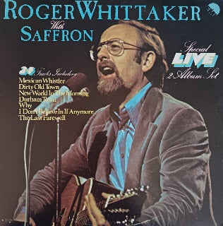 Roger Whittaker With Saffron – Roger Whittaker Live With Saffron
