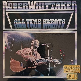 Roger Whittaker – All Time Greats