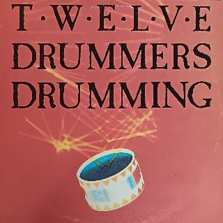 Twelve Drummers Drumming – Twelve Drummers Drumming