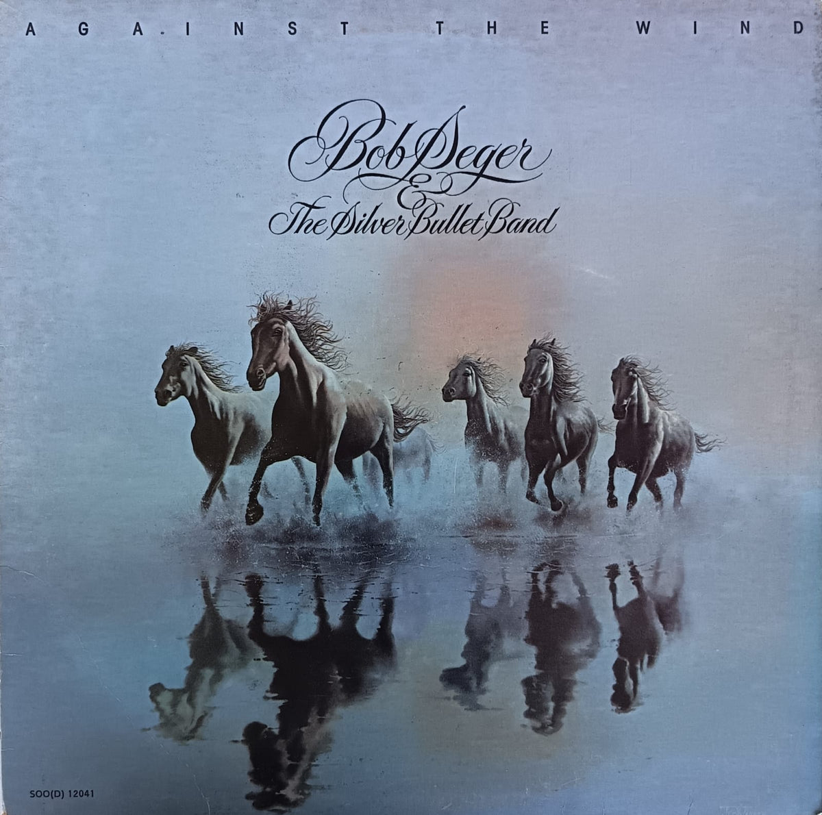 Bob Seger & The Silver Bullet Band – Against The Wind