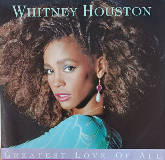 Whitney Houston – Greatest Love Of All 7"
