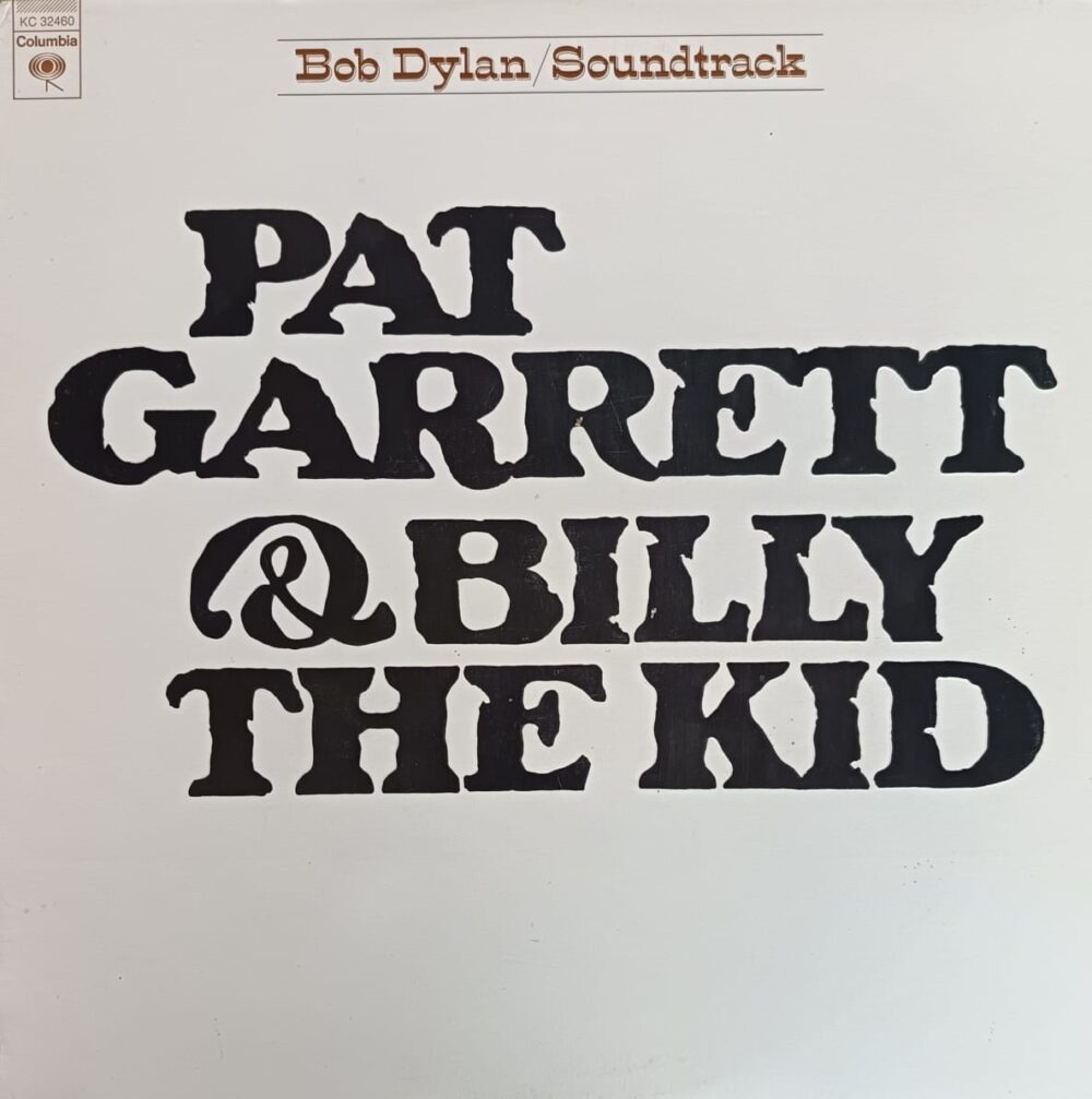 Bob Dylan – Pat Garrett & Billy The Kid