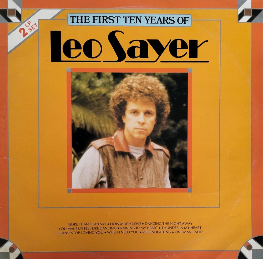 Leo Sayer - The First Ten Years Of