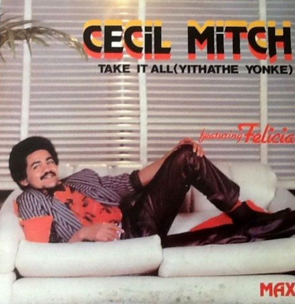 Cecil Mitch Feat Felicia ‎– Take It All (Yithathe Yonke)