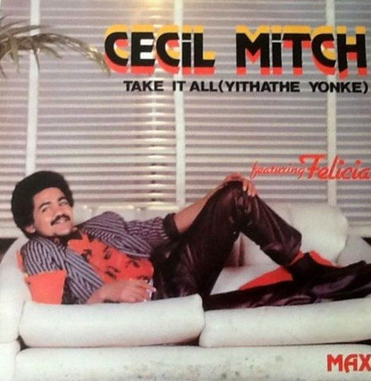 Cecil Mitch Feat Felicia ‎– Take It All (Yithathe Yonke)