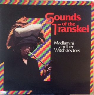 Madlamini And Her Witchdoctors ‎– Sounds Of The Transkei