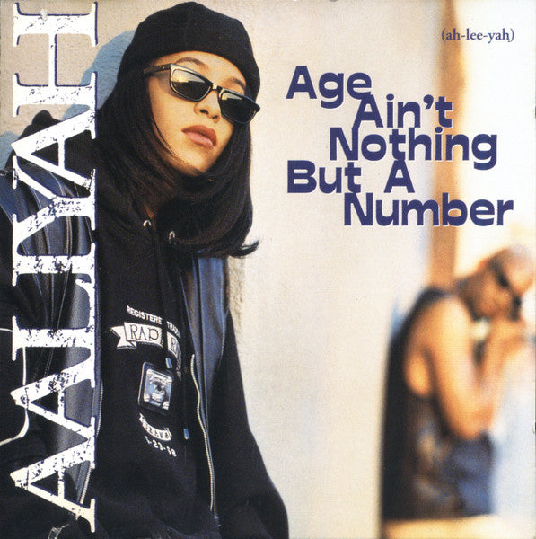 Aaliyah – Age Ain't Nothing But A Number